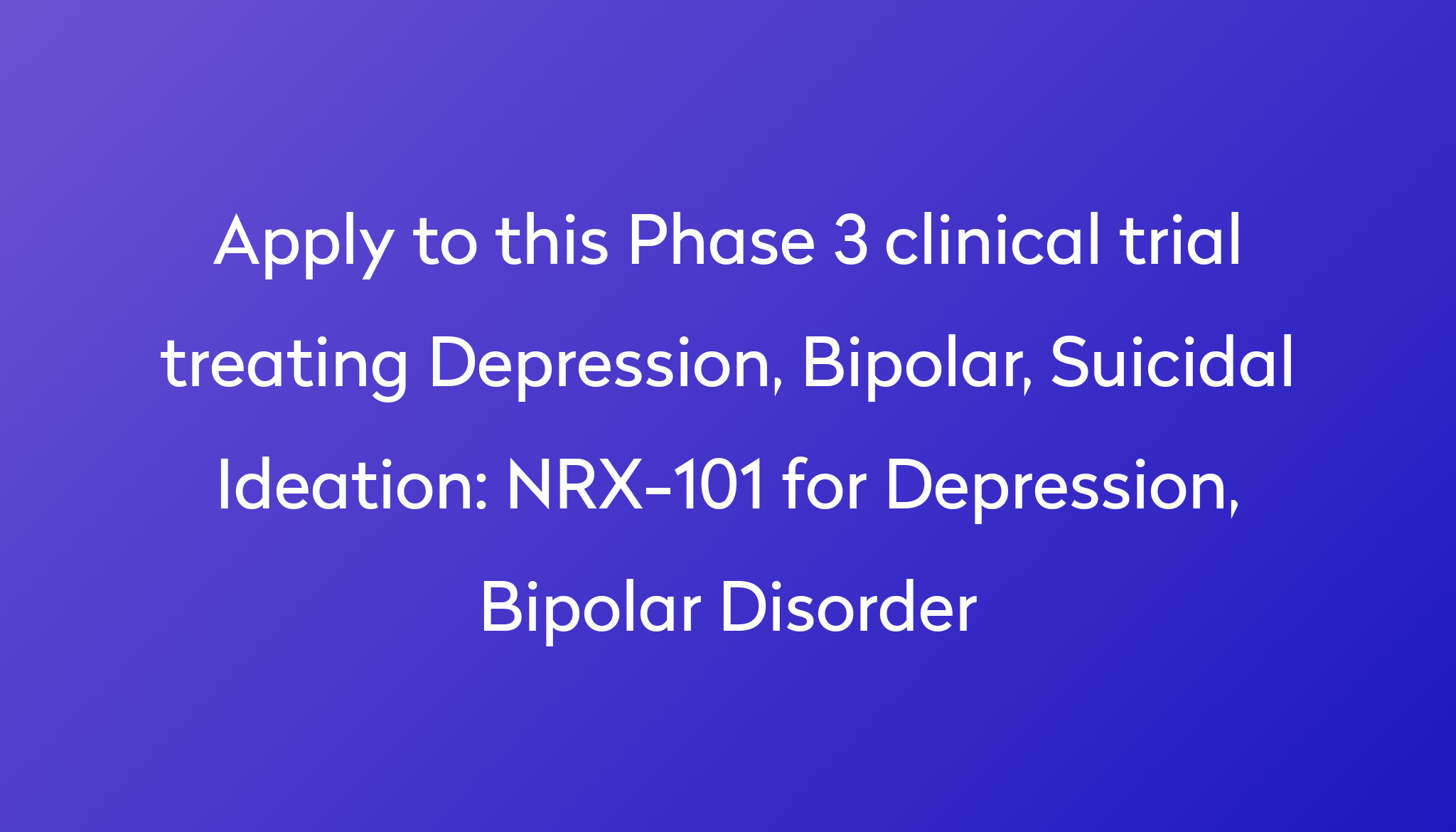 NRX101 for Depression, Bipolar Disorder Clinical Trial 2024 Power